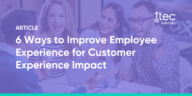 6 Ways to Improve Employee Experience Blog Image