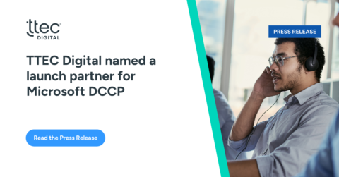 TTEC Digital named a launch partner for Microsoft DCCP