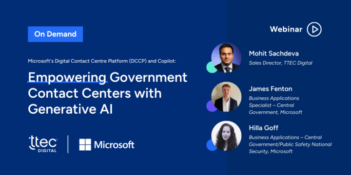 The webinar title, "Empowering Government Contact Centers with Generative AI," appears with TTEC Digital and Microsoft logos as well as headshots and names of the presenters: Mohit Sachdeva, Hilla Goff, and James Fenton.