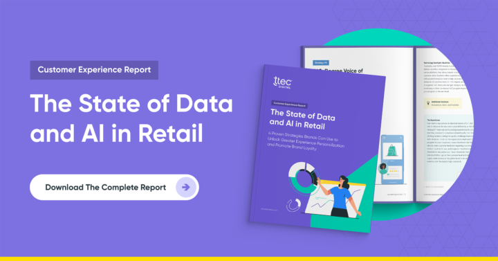 Customer Experience Report: The State of Data and AI in Retail