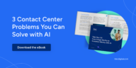 3 contact center problems you can solve with AI