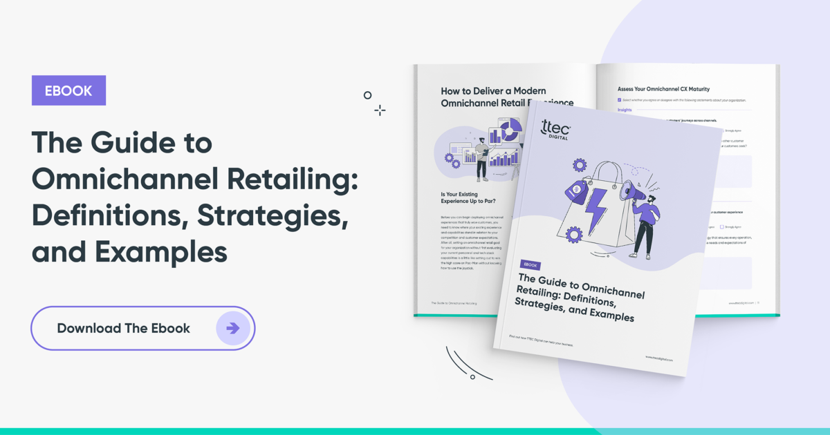 The Guide To Omnichannel Retailing | TTEC Digital